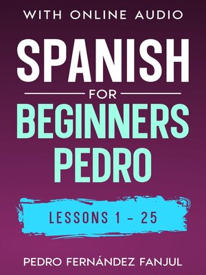 cover image of Spanish for Beginners Pedro 1-25